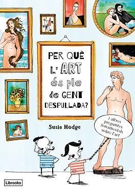 PER QUE L'ART ES PLE DE GENT DESPULLADA - CAT | 9788494509551