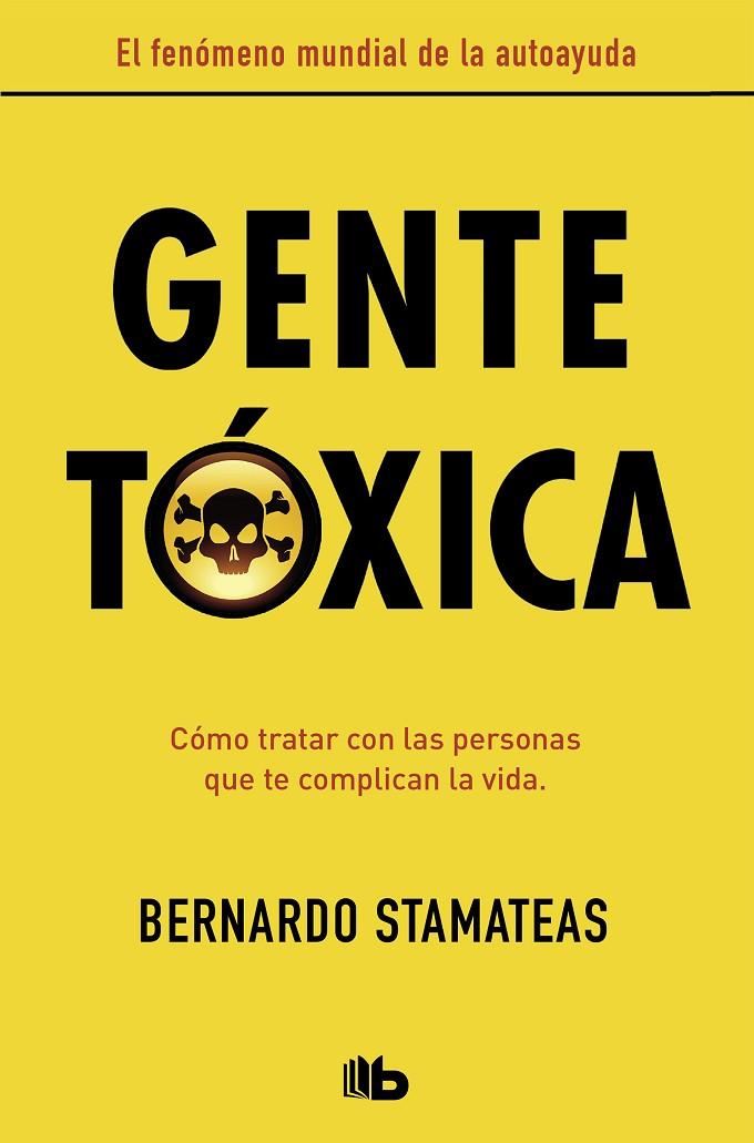 GENTE TÓXICA (NUEVA EDICIÓN CON PRÓLOGO DEL AUTOR) | 9788490706282 | STAMATEAS, BERNARDO | Llibreria Online de Tremp
