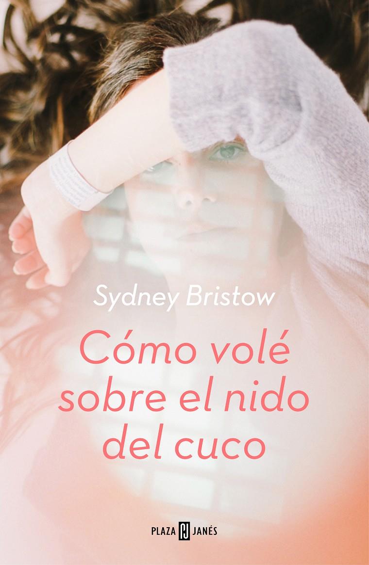 CÓMO VOLÉ SOBRE EL NIDO DEL CUCO | 9788401021725 | BRISTOW, SYDNEY | Llibreria Online de Tremp
