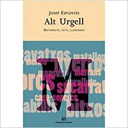 ALT URGELL, MOTARROTS, FETS, LLEGENDES | 9788461457472 | ESPUNYES, JOSEP