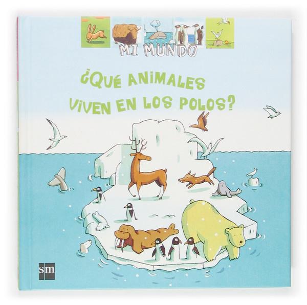 QUE ANIMALES VIVEN EL LOS POLOS? | 9788467501476 | VIDEAU, VALÉRIE