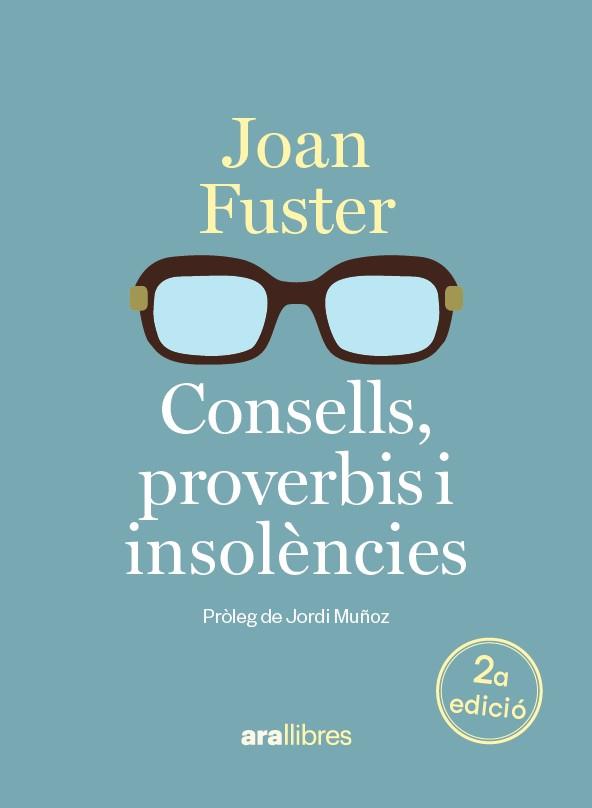 CONSELLS, PROVERBIS I INSOLÈNCIES | 9788411732048 | FUSTER I ORTELLS, JOAN | Llibreria Online de Tremp