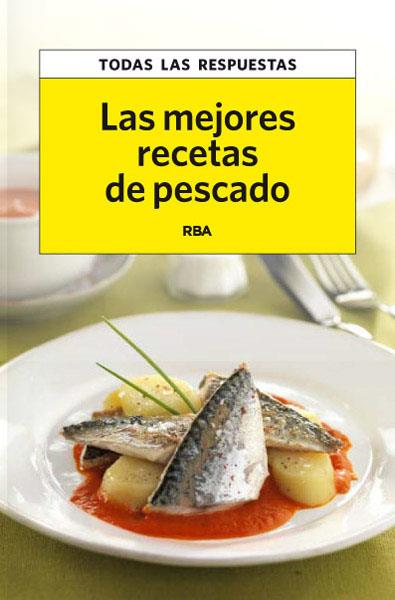 MEJORES RECETAS DE PESCADOS, LAS | 9788490065570 | TOVAR , ROSA | Llibreria Online de Tremp