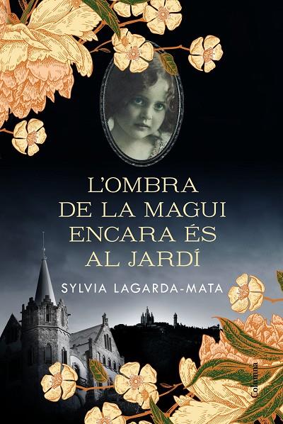 L'OMBRA DE LA MAGUI ENCARA ÉS AL JARDÍ | 9788466426008 | LAGARDA MATA, SYLVIA | Llibreria Online de Tremp