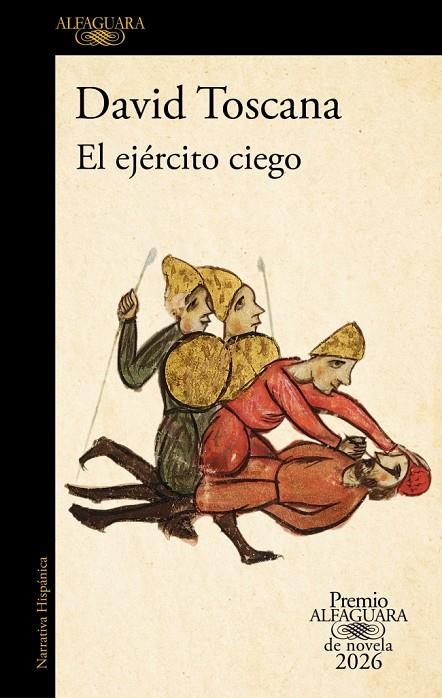 EL EJÉRCITO CIEGO (PREMIO ALFAGUARA DE NOVELA 2026) | 9788420479309 | TOSCANA, DAVID | Llibreria Online de Tremp