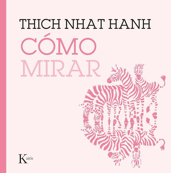 CÓMO MIRAR | 9788499887227 | HANH, THICH NHAT | Llibreria Online de Tremp