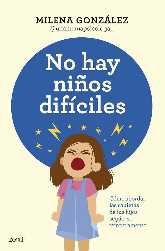 NO HAY NIÑOS DIFÍCILES | 9788408301059 | MILENA GONZÁLEZ @UNAMAMAPSICOLOGA_ | Llibreria Online de Tremp