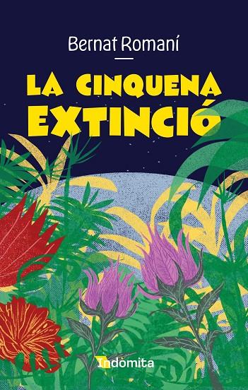 LA CINQUENA EXTINCIÓ | 9788410487635 | ROMANÍ, BERNAT | Llibreria Online de Tremp