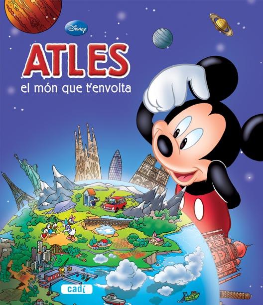 ATLES DISNEY. EL MÓN QUE T'ENVOLTA | 9788447460779 | EQUIPO EVEREST | Llibreria Online de Tremp