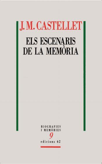 ESCENARIS DE LA MEMÒRIA, ELS  | 9788429763591 | CASTELLET, JOSEP MARIA 