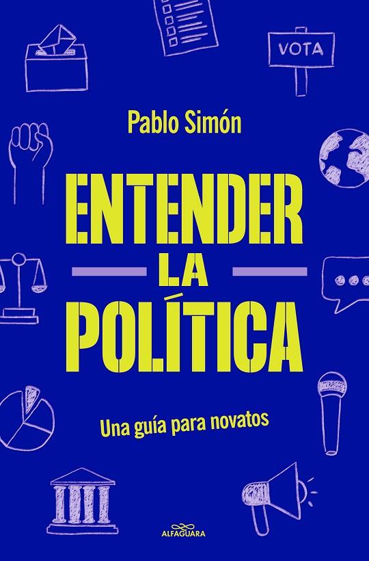ENTENDER LA POLITÍCA | 9788419191762 | SIMÓN, PABLO | Llibreria Online de Tremp