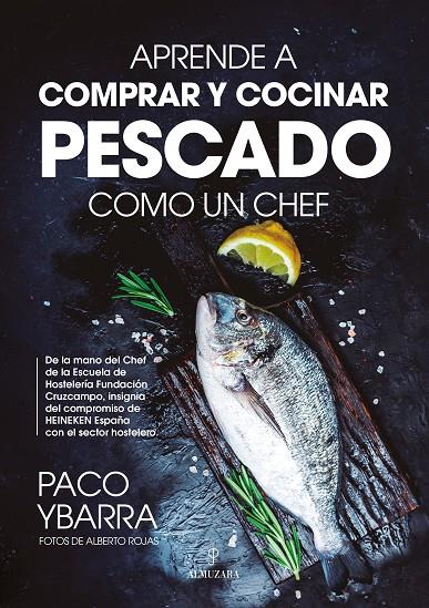 APRENDE A COMPRAR Y COCINAR PESCADO COMO UN CHEF | 9788418952661 | PACO YBARRA | Llibreria Online de Tremp