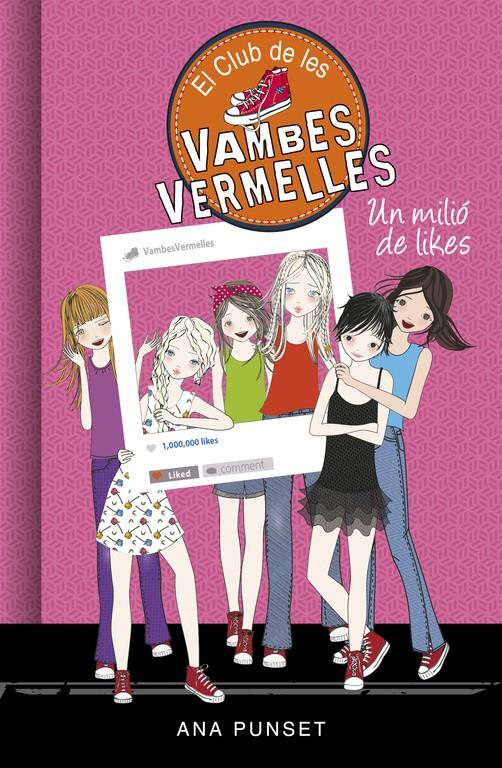 UN MILIÓ DE LIKES (SÈRIE EL CLUB DE LES VAMBES VERMELLES 12) | 9788490438336 | PUNSET, ANA | Llibreria Online de Tremp