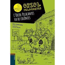 L'ORIOL PELACANYES VA DE COLÒNIES | 9788447933044 | SANTANA BIGAS, EVA | Llibreria Online de Tremp
