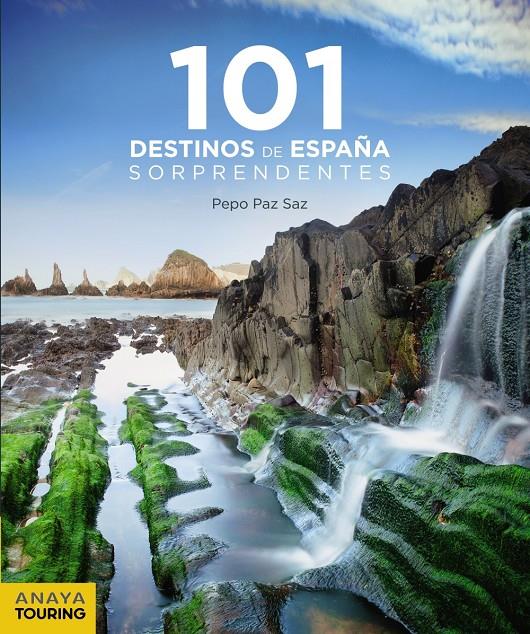 101 DESTINOS DE ESPAÑA SORPRENDENTES | 9788491581239 | PAZ SAZ, JOSÉ | Llibreria Online de Tremp