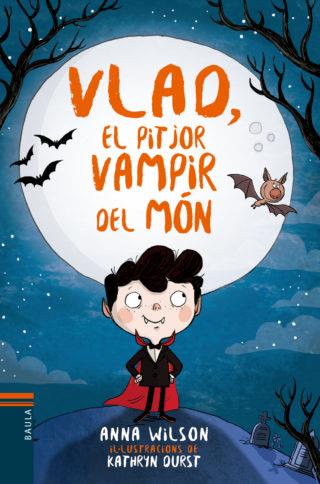 VLAD, EL PITJOR VAMPIR DEL MÓN | 9788447937585 | ANNA WILSON/KATHRYN DURST