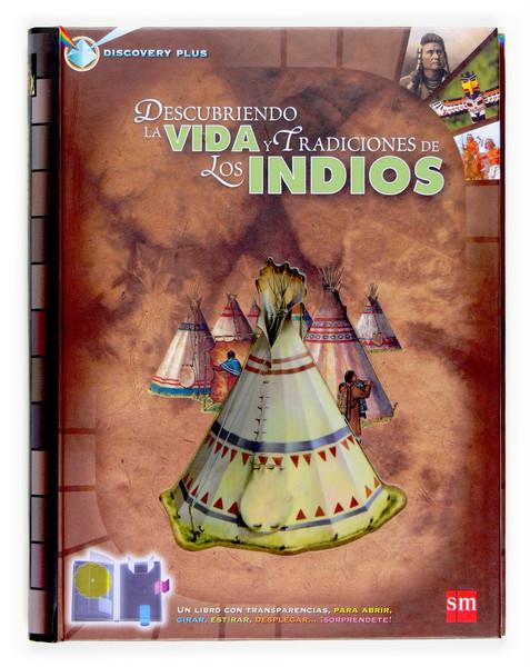 DESCUBRIENDO LA VIDA Y TRADICIONES DE LOS INDIOS | 9788467509403 | MACDONALD, FIONA | Llibreria Online de Tremp