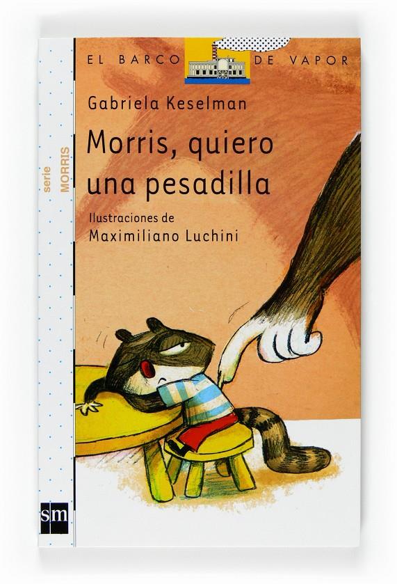 MORRIS, QUIERO UNA PESADILLA | 9788467527445 | KESELMAN, GABRIELA