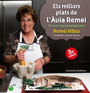 MILLORS PLATS DE L'AVIA REMEI, ELS | 9788490340066 | RIBAS, REMEI | Llibreria Online de Tremp