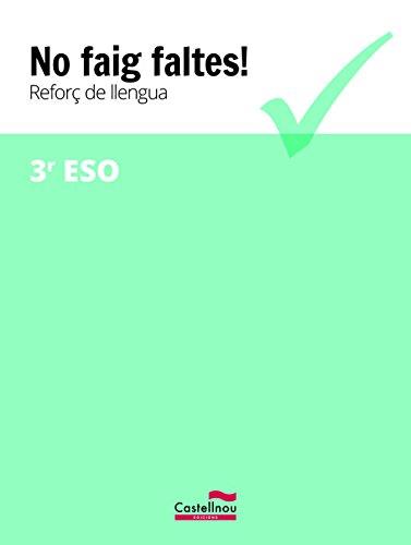 NO FAIG FALTES! REFORÇ DE LLENGUA 3R ESO | 9788416790388 | CASTELLNOU | Llibreria Online de Tremp