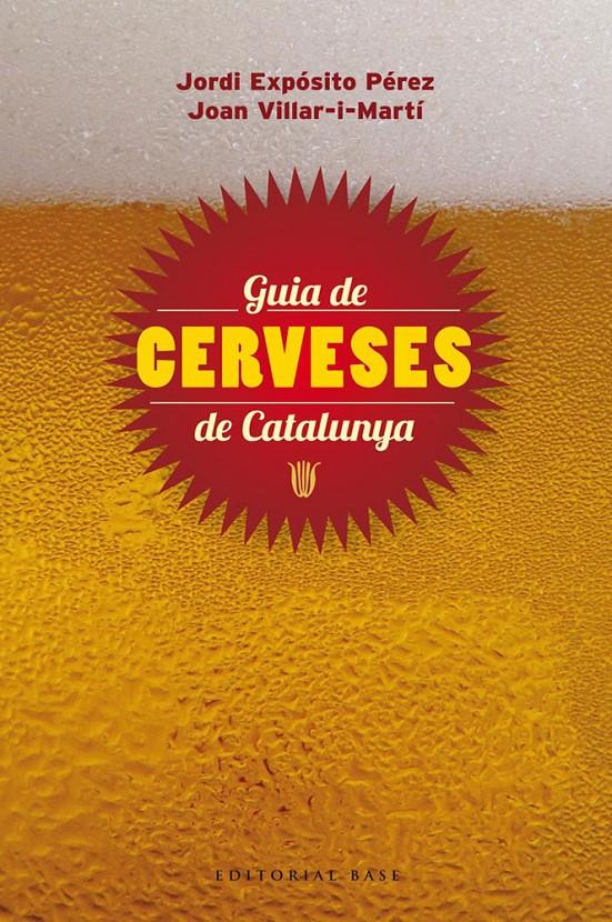 GUIA DE CERVESES DE CATALUNYA | 9788415711148 | EXPÓSITO PÉREZ, JORDI/VILLAR-I-MARTÍ, JOAN | Llibreria Online de Tremp