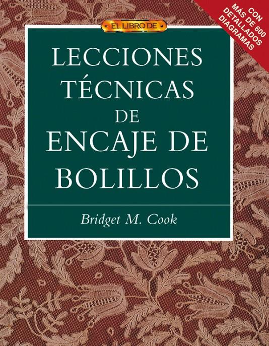 LECCIONES TECNICAS DE ENCAJE DE BOLILLOS | 9788496365841 | COOK, BRIDGET M | Llibreria Online de Tremp