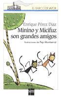 MININO Y MICIFUZ SON GRANDES AMIGOS | 9788434870444 | PEREZ DIAZ, ENERIQUE | Llibreria Online de Tremp