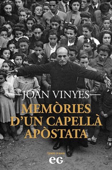 MEMÒRIES D'UN CAPELLÀ APÒSTATA | 9788419292490 | JOAN VINYES MIRALPEIX | Llibreria Online de Tremp