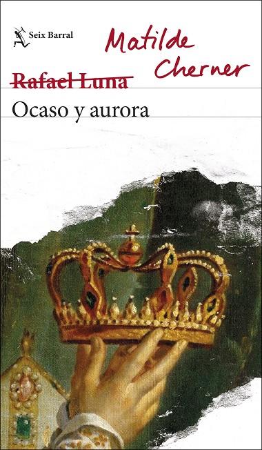 OCASO Y AURORA | 9788432236310 | MATILDE CHERNER (RAFAEL LUNA)