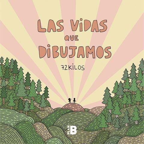 LAS VIDAS QUE DIBUJAMOS | 9788417001773 | 72 KILOS, | Llibreria Online de Tremp