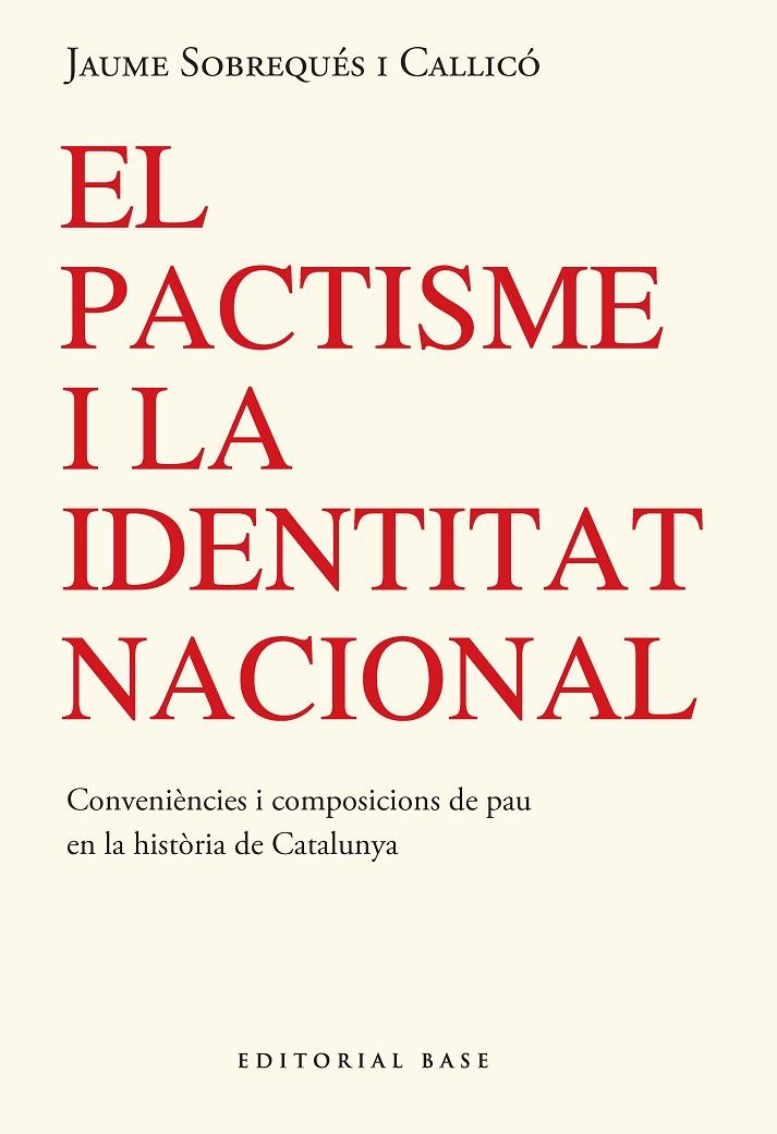EL PACTISME I LA IDENTITAT NACIONAL. CONVINENCES I COMPOSICIONS AMIGABLES DE PAU | 9791387728304 | SOBREQUÉS I CALLICÓ, JAUME | Llibreria Online de Tremp