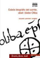 ESBOS BIOGRAFIC DEL COMTE, ABAT I BISBE OLIBA : COMMEMORACIO | 9788484150886 | JUNYENT, EDUARD