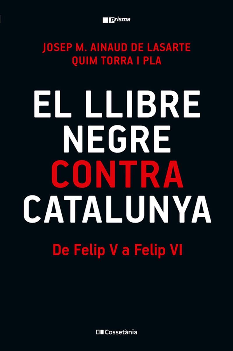 EL LLIBRE NEGRE CONTRA CATALUNYA | 9788413565309 | TORRA I PLA, QUIM/AINAUD DE LASARTE, JOSEP M. | Llibreria Online de Tremp