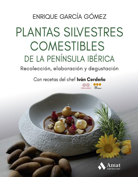PLANTAS SILVESTRES COMESTIBLES DE LA PENÍNSULA IBÉRICA | 9788410451384 | GARCÍA GÓMEZ, ENRIQUE | Llibreria Online de Tremp