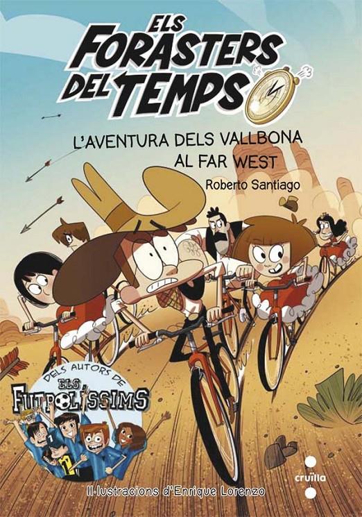 ELS FORASTERS DEL TEMPS N. 1 L'AVENTURA DELS VALLBONA AL FAR WEST | 9788466140089 | SANTIAGO, ROBERTO | Llibreria Online de Tremp