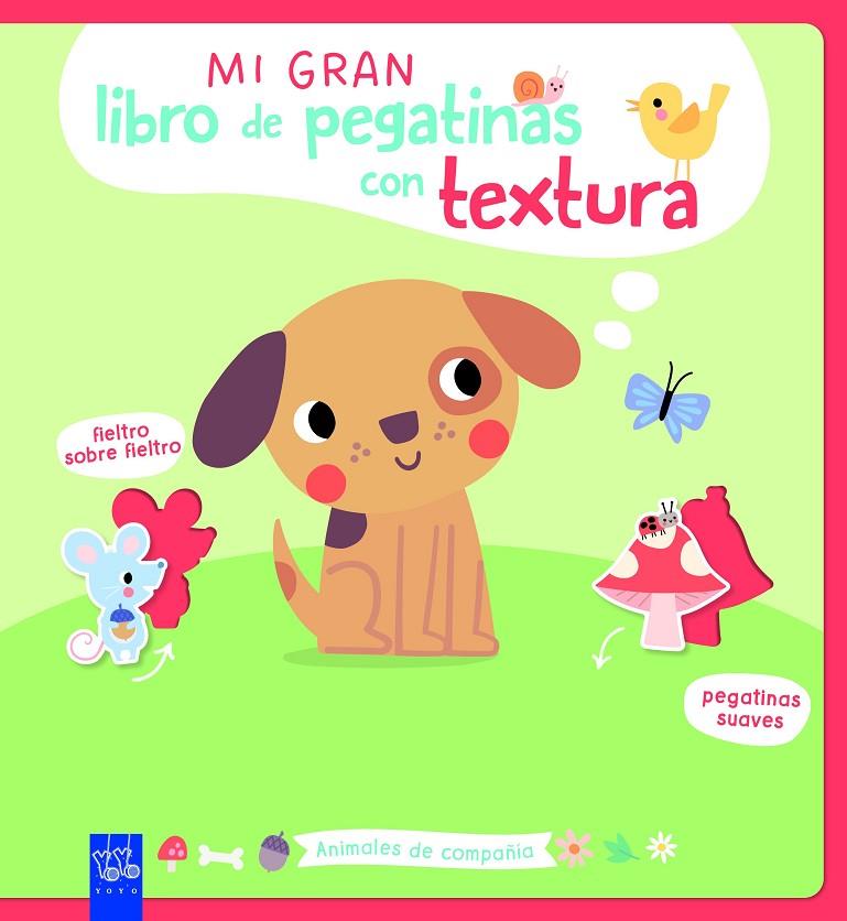 MI GRAN LIBRO DE PEGATINAS CON TEXTURA. ANIMALES DE COMPAÑÍA | 9788408312130 | YOYO | Llibreria Online de Tremp