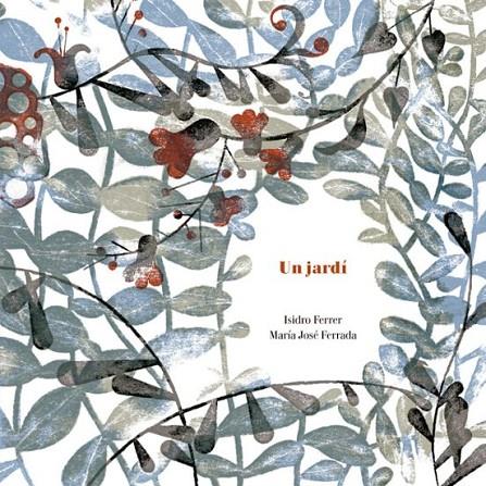 UN JARDI - CAT | 9788410016149 | ISIDRO FERRER/MARIA JOSE FERRADA              | Llibreria Online de Tremp