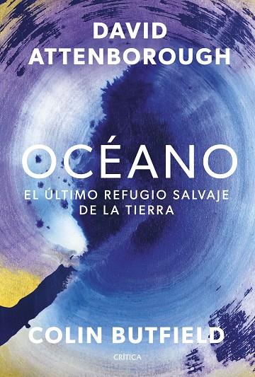 OCÉANO | 9788491997702 | ATTENBOROUGH, DAVID/BUTFIELD, COLIN | Llibreria Online de Tremp