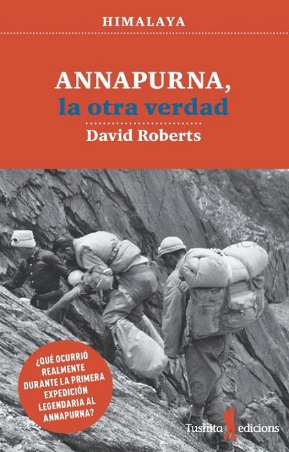 ANNAPURNA, LA OTRA VERDAD | 9788494895845 | ROBERTS, DAVID | Llibreria Online de Tremp