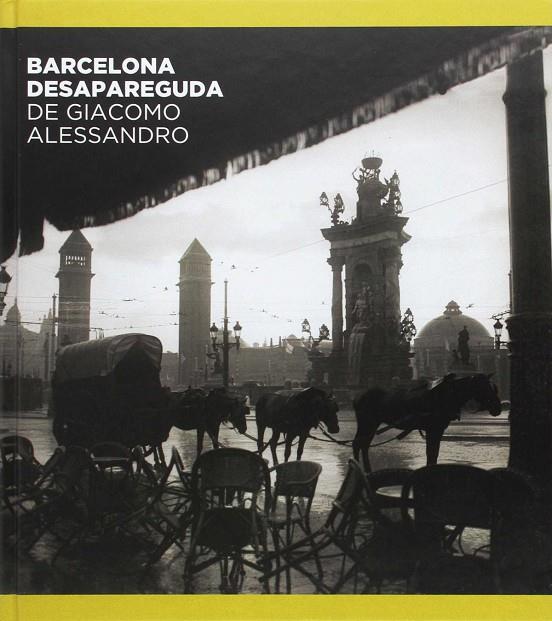 BARCELONA DESAPAREGUDA DE GIACOMO ALESSANDRO | 9788498509700 | NAVARRO ÁLVAREZ, JORGE/OLIVA PASCUET, VÍCTOR