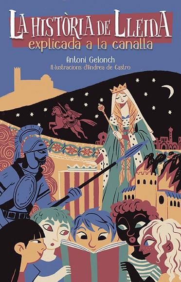 LA HISTÒRIA DE LLEIDA EXPLICADA A LA CANALLA | 9788418908828 | GELONCH, ANTONI | Llibreria Online de Tremp