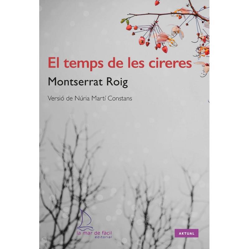 EL TEMPS DE LES CIRERES | 9788494347290 | ROIG, MONTSERRAT | Llibreria Online de Tremp
