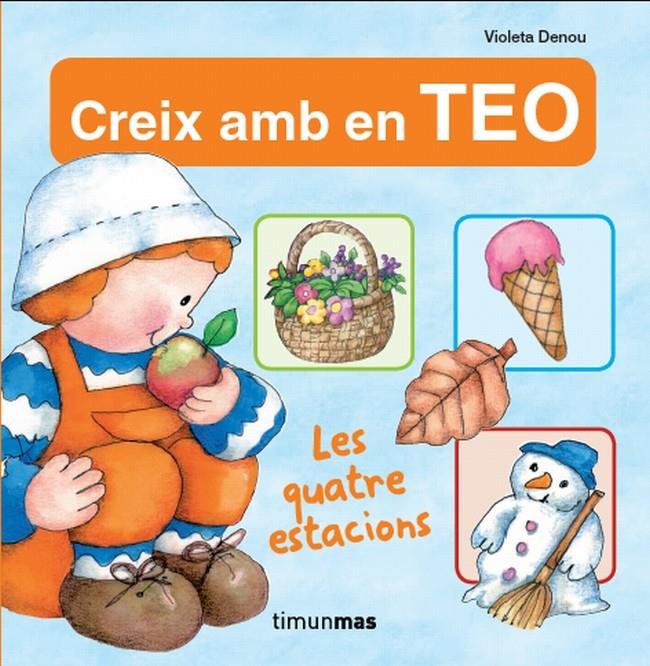 CREIX AMB EN TEO. LES QUATRE ESTACIONS | 9788499329819 | DENOU, VIOETA | Llibreria Online de Tremp