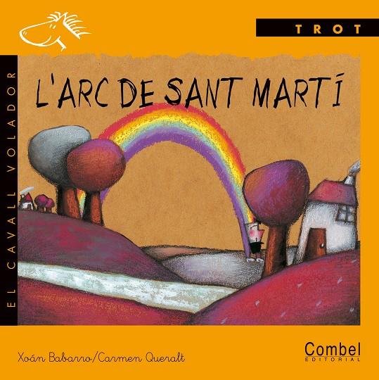 ARC DE SANT MARTI, L' (LLIGADA) | 9788478645480 | BABARRO, XOAN ; QUERALT, CARMEN