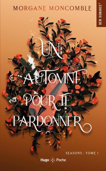 UN AUTOMNE POUR TE PARDONNER | 9782755671193 | MONCOMBLE MORGANE
