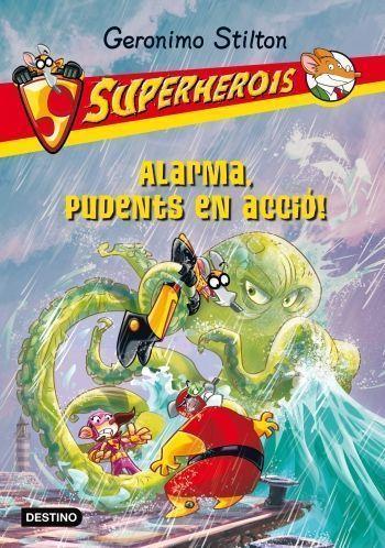 ALARMA, PUDENTS EN ACCIÓ! SUPERHEROIS | 9788499329130 | GERONIMO STILTON | Llibreria Online de Tremp