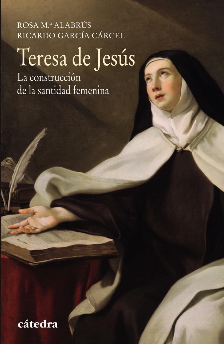 TERESA DE JESÚS | 9788437634197 | ALABRÚS, ROSA MARÍA/GARCÍA CÁRCEL, RICARDO | Llibreria Online de Tremp