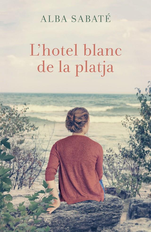 L'HOTEL BLANC DE LA PLATJA | 9788466420983 | ALBA SABATÉ VILLAGRASA | Llibreria Online de Tremp