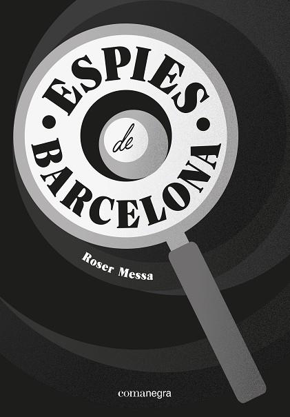 ESPIES DE BARCELONA | 9788418022760 | MESSA, ROSER | Llibreria Online de Tremp
