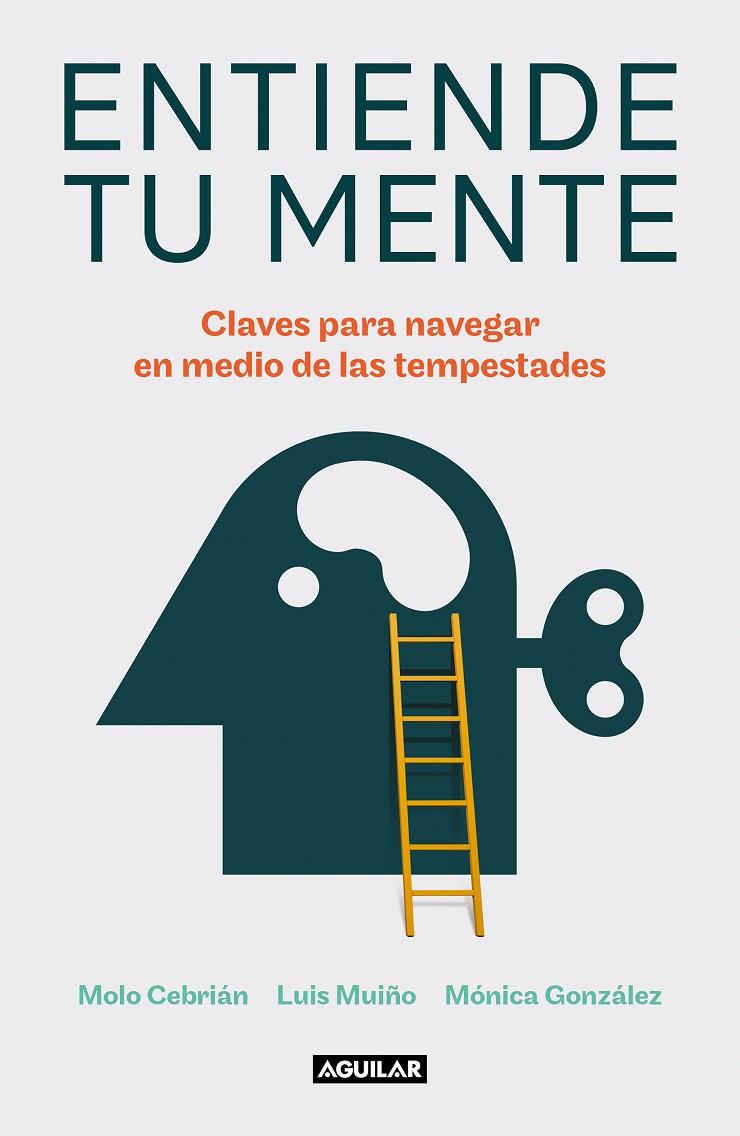 ENTIENDE TU MENTE | 9788403523432 | CEBRIÁN, MOLO/MUIÑO, LUIS/GONZÁLEZ, MÓNICA | Llibreria Online de Tremp